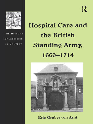 cover image of Hospital Care and the British Standing Army, 1660–1714